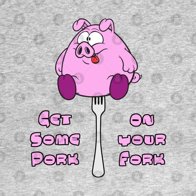 Get Some Pork On Your Fork! by lilmousepunk